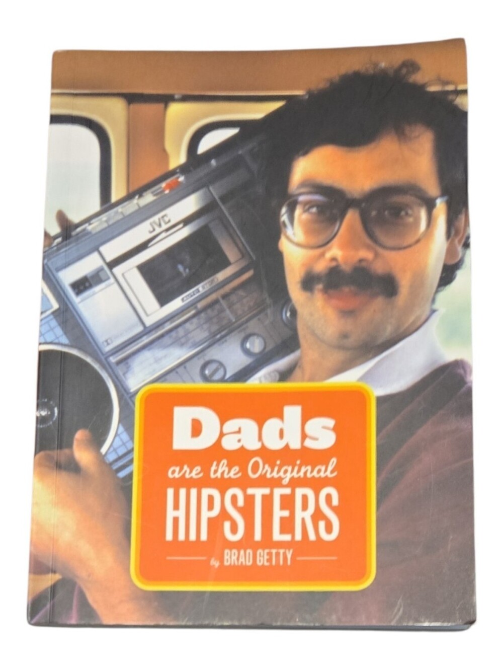 EC "Dads Are The Original Hipsters" Book By Brad Getty 2012 136 Pages